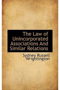 The Law of Unincorporated Associations and Similar Relations