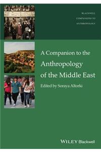 Companion to the Anthropology of the Middle East