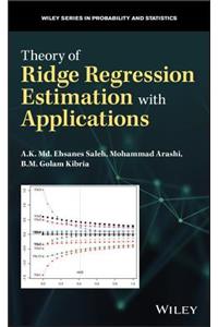 Theory of Ridge Regression Estimation with Applications