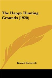 The Happy Hunting Grounds (1920)