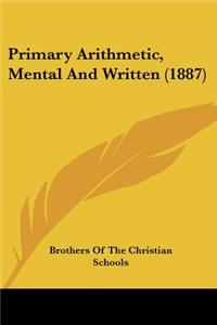 Primary Arithmetic, Mental And Written (1887)