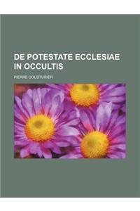 de Potestate Ecclesiae in Occultis