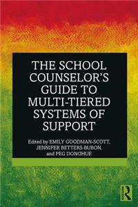 School Counselor's Guide to Multi-Tiered Systems of Support