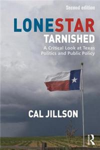 Lone Star Tarnished: A Critical Look at Texas Politics and Public Policy