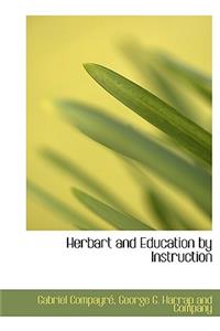 Herbart and Education by Instruction