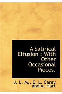 A Satirical Effusion