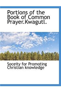 Portions of the Book of Common Prayer.Kwagutl.