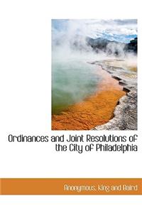 Ordinances and Joint Resolutions of the City of Philadelphia