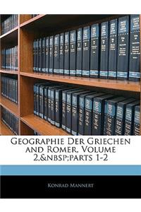 Geographie Der Griechen and Romer, Erster Band