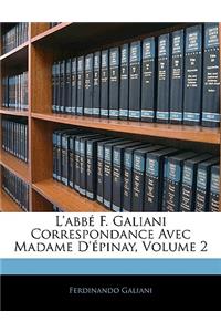 L'abbé F. Galiani Correspondance Avec Madame D'épinay, Volume 2