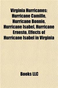 Virginia Hurricanes: Hurricane Camille, Hurricane Bonnie, Hurricane Isabel, Hurricane Ernesto, Effects of Hurricane Isabel in Virginia