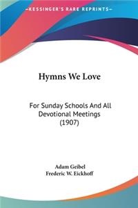 Hymns We Love
