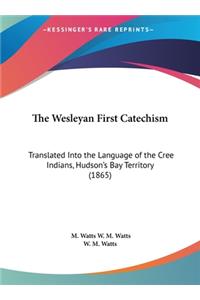 The Wesleyan First Catechism