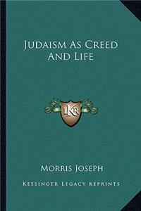 Judaism as Creed and Life