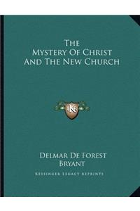 The Mystery Of Christ And The New Church