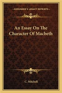 Essay on the Character of Macbeth
