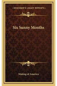 Six Sunny Months