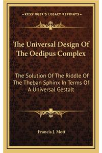 The Universal Design of the Oedipus Complex