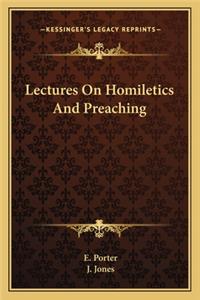 Lectures on Homiletics and Preaching