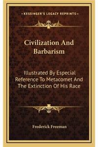 Civilization and Barbarism