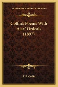 Coffin's Poems with Ajax' Ordeals (1897)