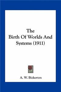 Birth of Worlds and Systems (1911)