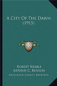 City Of The Dawn (1915)