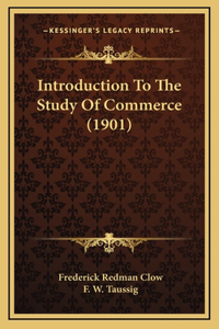Introduction to the Study of Commerce (1901)