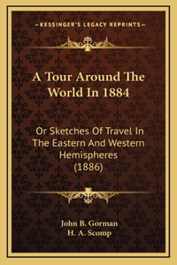 A Tour Around The World In 1884