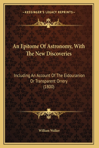 Epitome Of Astronomy, With The New Discoveries