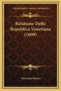 Relatione Della Republica Venetiana (1608)