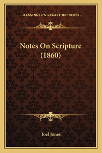 Notes On Scripture (1860)