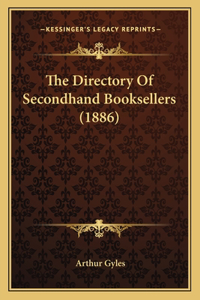 Directory Of Secondhand Booksellers (1886)
