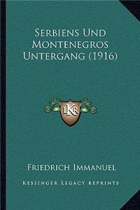 Serbiens Und Montenegros Untergang (1916)