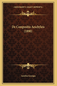 De Compositis Aeschyleis (1890)