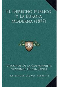El Derecho Publico Y La Europa Moderna (1877)