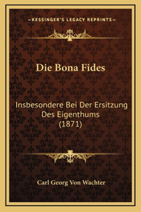 Die Bona Fides