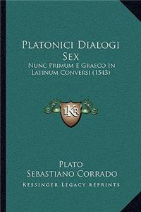 Platonici Dialogi Sex