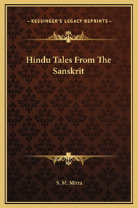 Hindu Tales From The Sanskrit