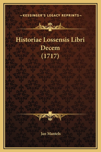 Historiae Lossensis Libri Decem (1717)