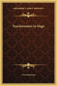 Transformation In Magic