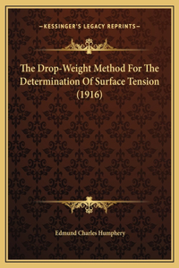 Drop-Weight Method For The Determination Of Surface Tension (1916)