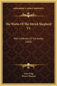 The Works Of The Ettrick Shepherd V1
