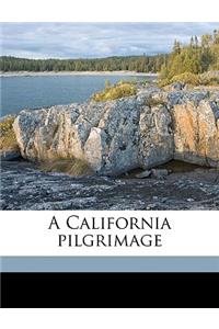 A California Pilgrimage