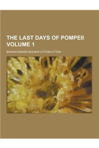 The Last Days of Pompeii Volume 1