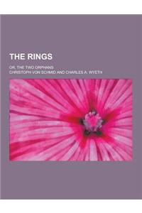 The Rings; Or, the Two Orphans