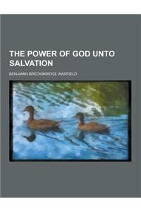 The Power of God Unto Salvation