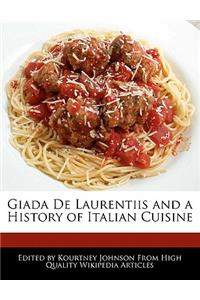 Giada de Laurentiis and a History of Italian Cuisine