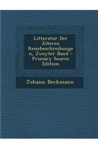 Litteratur Der Alteren Reisebeschreibungen, Zweyter Band