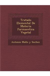 Tratado Elemental de Materia Farmace Tica Vegetal